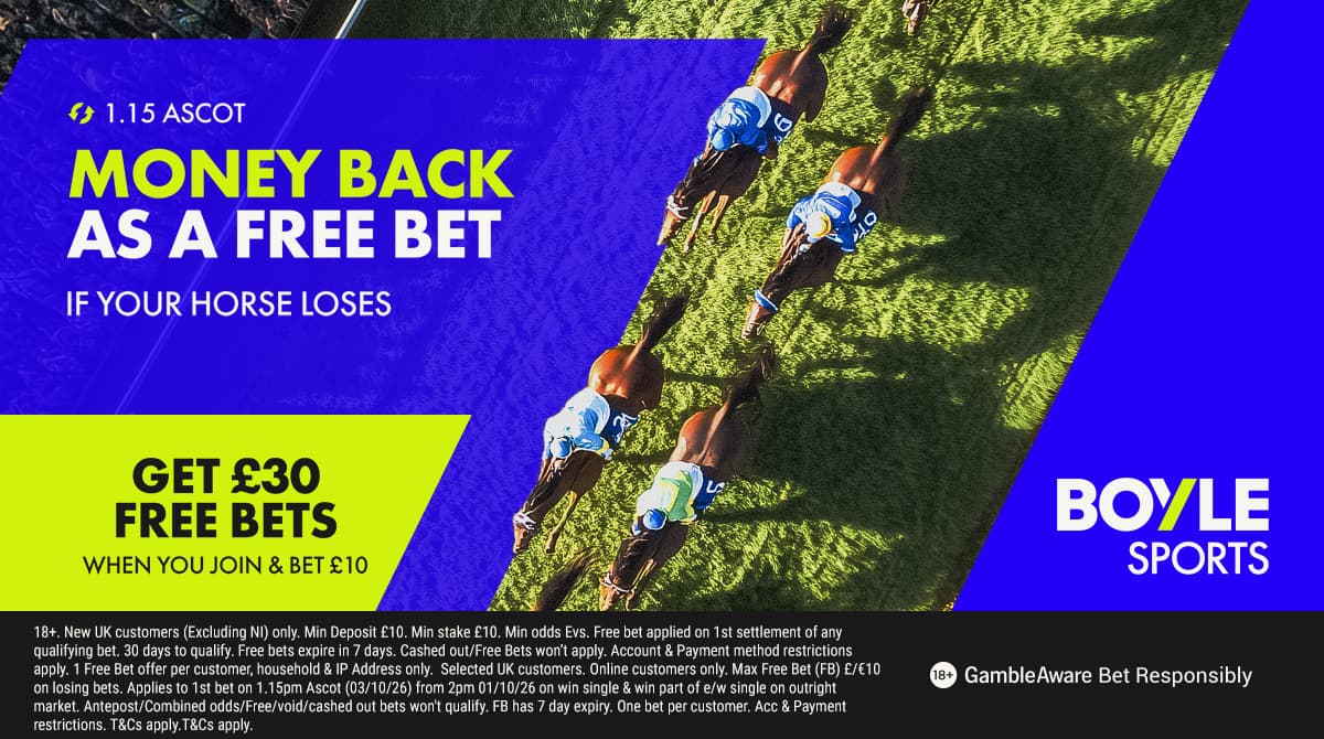 BOYLE Sports Sign Up Offer - Money Back as Free Bet if Your Horse Loses @ 1:15 Ascot
