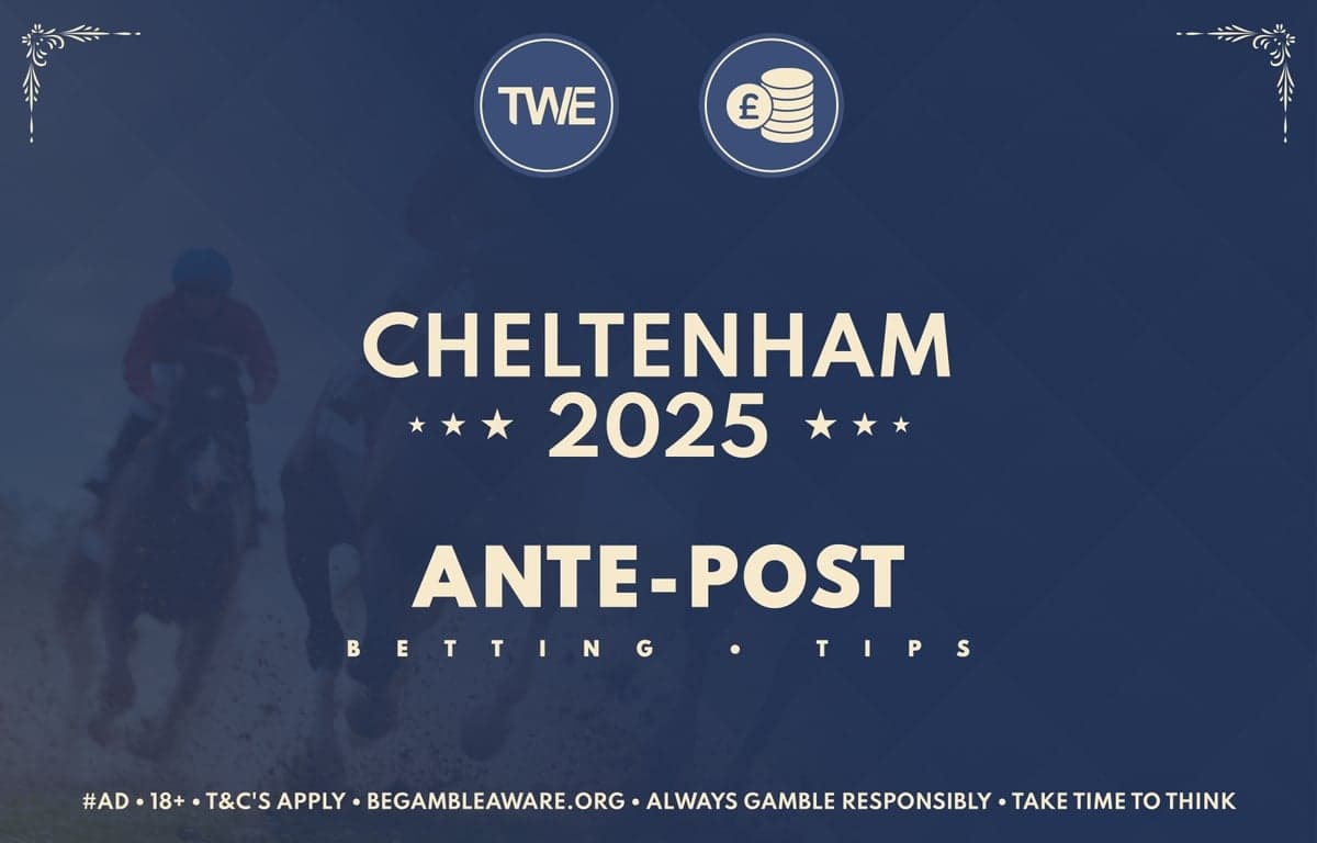 Cheltenham Festival Ante-Post Tips