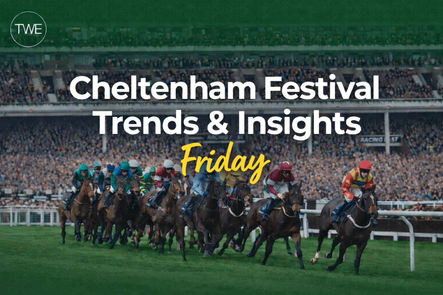 Cheltenham Festival Trends & Insights - Friday (Day Four) 2026